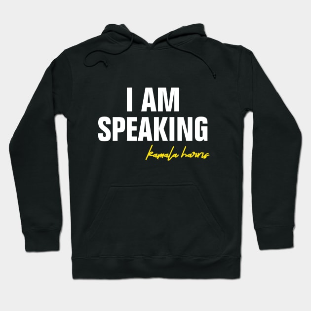 I AM SPEAKING Hoodie by EmmaShirt